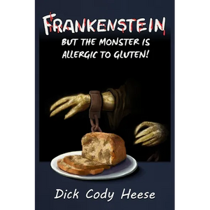 Frankenstein: But the Monster is Allergic to Gluten - Paperback