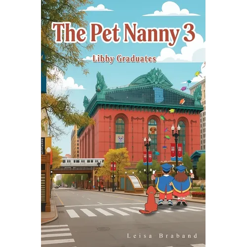 The Pet Nanny 3: Libby Graduates - Paperback