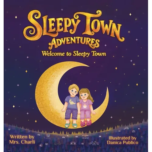 Sleepy Town Adventures - Hardcover