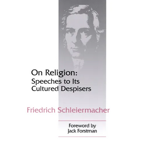 On Religion: Speeches to Its Cultured Despisers - Paperback