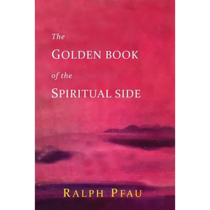 The Golden Book of the Spiritual Side - Paperback