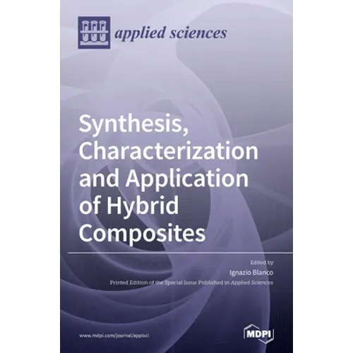 Synthesis, Characterization and Application of Hybrid Composites - Hardcover