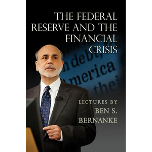 The Federal Reserve and the Financial Crisis - Paperback