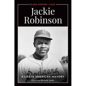 Jackie Robinson: A Life in American History - Paperback