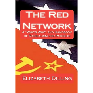 The Red Network: A "Who's Who" and Handbook of Radicalism for Patriots - Paperback