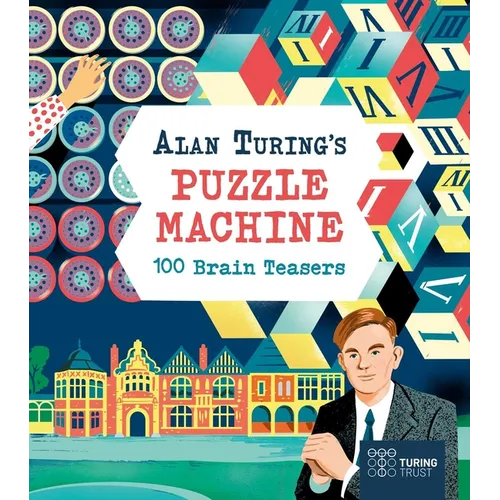 Alan Turing's Puzzle Machine: 100 Brain Teasers - Paperback
