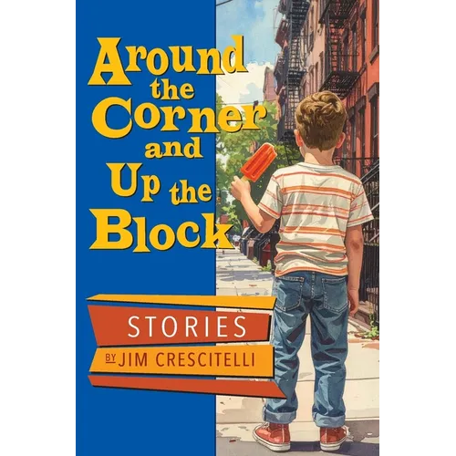 Around the Corner and Up the Block - Paperback