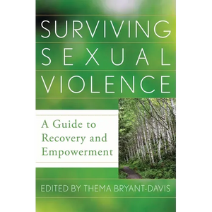 Surviving Sexual Violence: A Guide to Recovery and Empowerment - Paperback