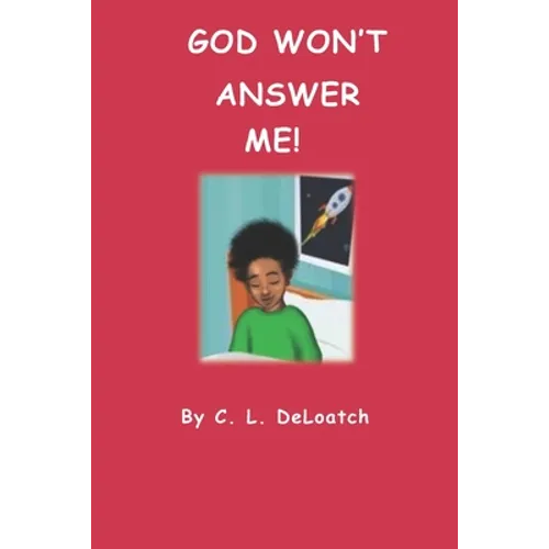 God Won't Answer Me! - Paperback