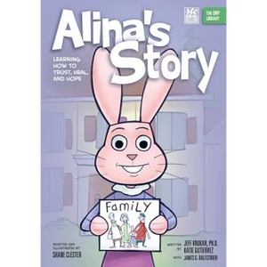 Alina's Story: Learning How to Trust, Heal, and Hope (The ORP Library) - Paperback