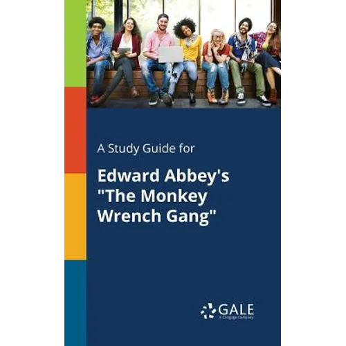 A Study Guide for Edward Abbey's "The Monkey Wrench Gang" - Paperback