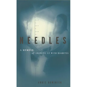 Needles: A Memoir of Growing Up with Diabetes - Paperback