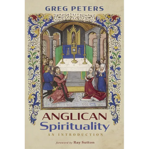 Anglican Spirituality: An Introduction - Hardcover