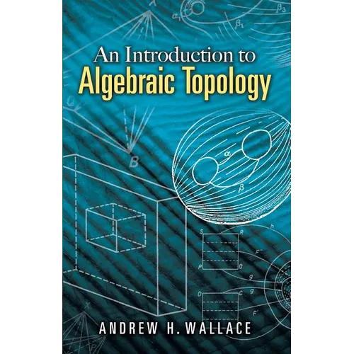 An Introduction to Algebraic Topology - Paperback