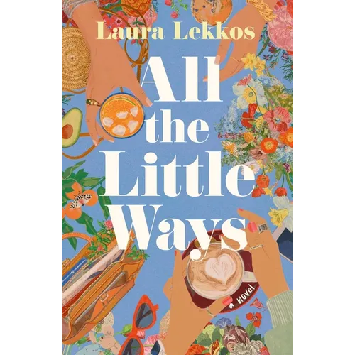 All the Little Ways - Hardcover
