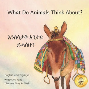 What Do Animals Think About?: Empathetic Questions For Ethiopian Animals in Tigrinya and English - Paperback