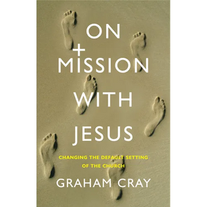 On Mission with Jesus: Changing the Default Setting of the Church - Paperback