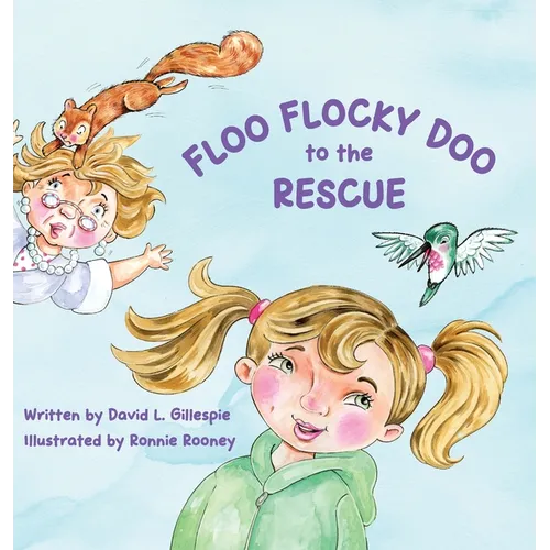 Floo Flocky Doo to the Rescue - Hardcover