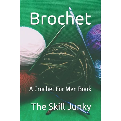 Brochet: A Crochet For Men Book - Paperback