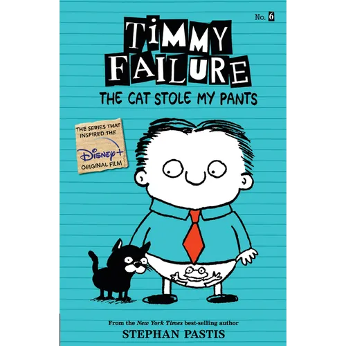 Timmy Failure: The Cat Stole My Pants - Paperback