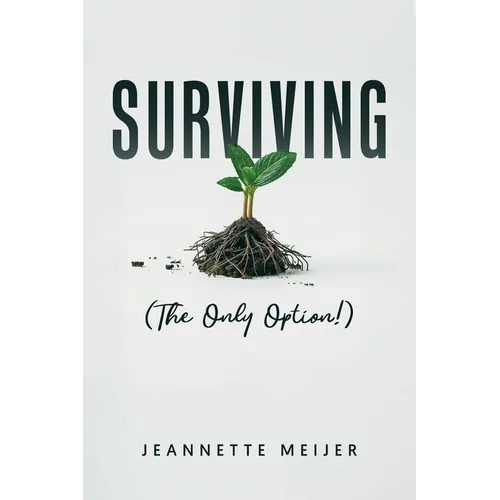 Surviving: (The Only Option!) - Paperback