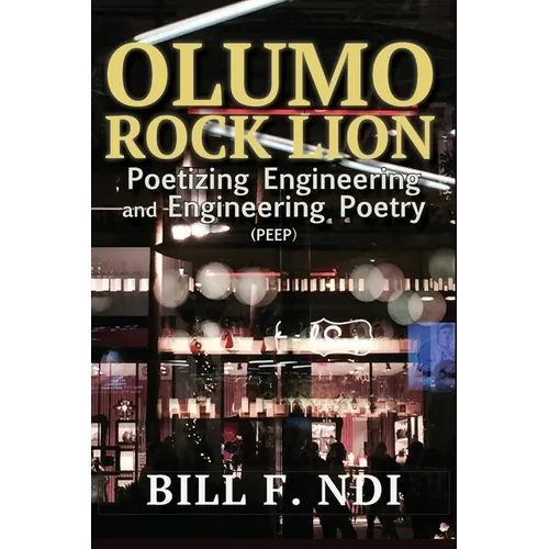 Olumo Rock Lion: Poetizing Engineering and Engineering Poetry (PEEP) - Paperback