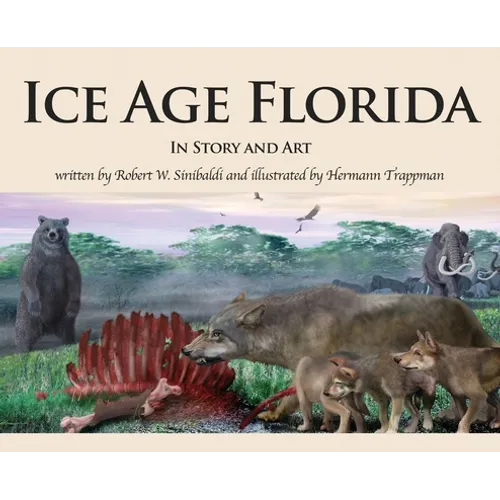 Ice Age Florida: In Story and Art - Hardcover
