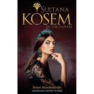 Sultana Kosem: In The Harem - Paperback