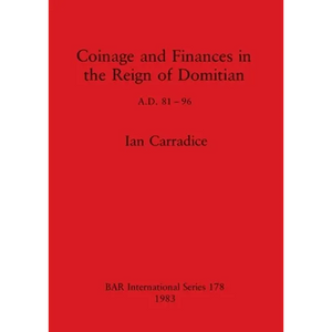 Coinage and Finances in the Reign of Domitian: A.D. 81-96 - Paperback