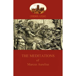 The Meditations of Marcus Aurelius (Aziloth Books) - Paperback