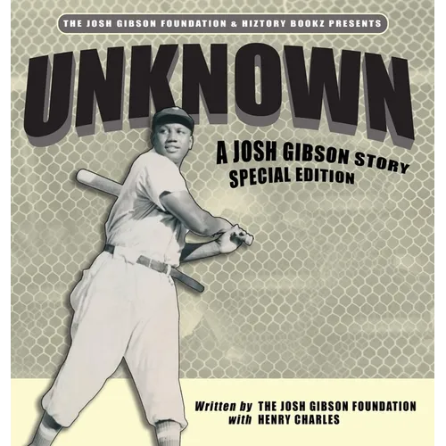 Unknown: A Josh Gibson Story - Special Edition - Hardcover