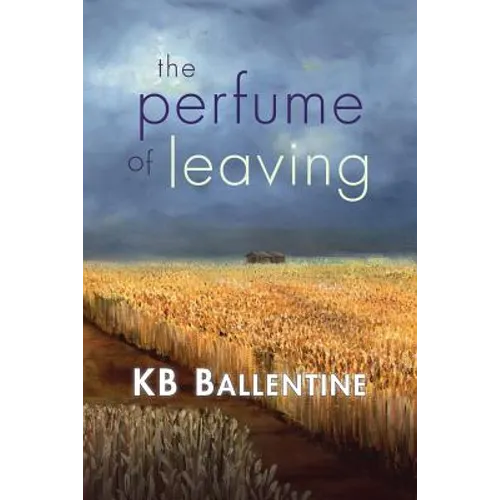 The Perfume of Leaving - Paperback
