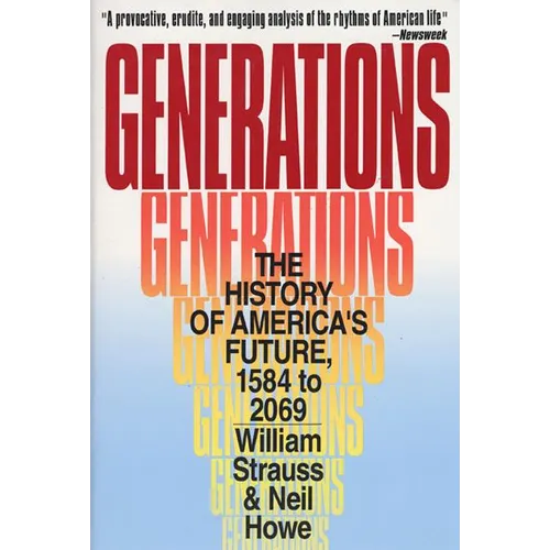 Generations: The History of America's Future, 1584 to 2069 - Paperback