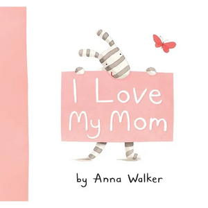I Love My Mom - Hardcover