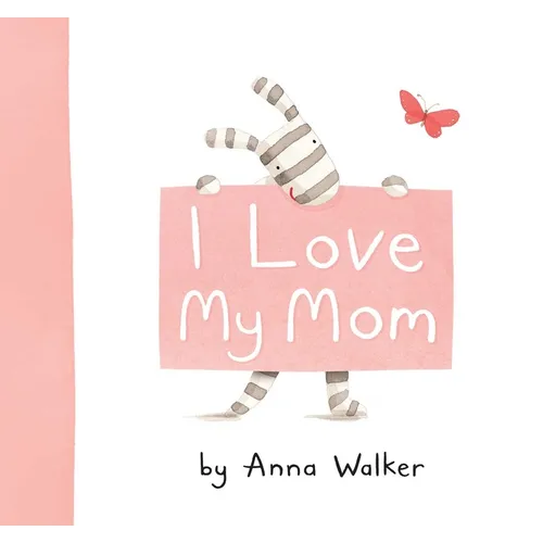 I Love My Mom - Hardcover