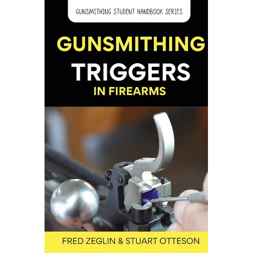 Gunsmithing Trigger in Firearms - Paperback