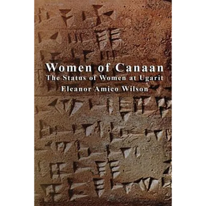 Women of Canaan: The Status of Women at Ugarit - Paperback