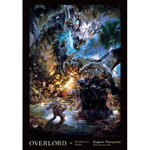 Overlord, Vol. 11 (Light Novel): The Dwarven Crafter - Hardcover