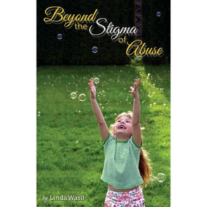 Beyond the Stigma of Abuse - Paperback