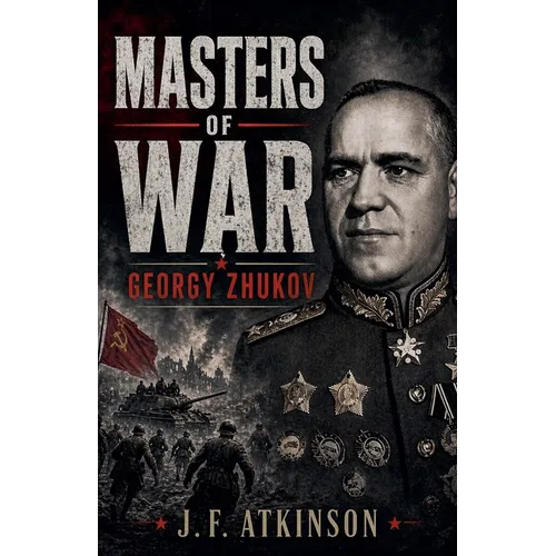 Masters of War: Georgy Zhukov - Paperback