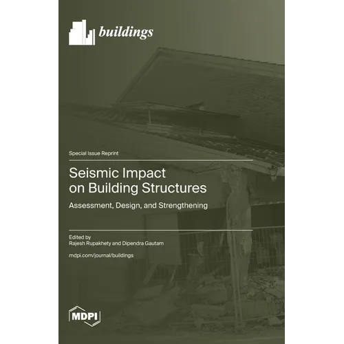 Seismic Impact on Building Structures: Assessment, Design, and Strengthening - Hardcover