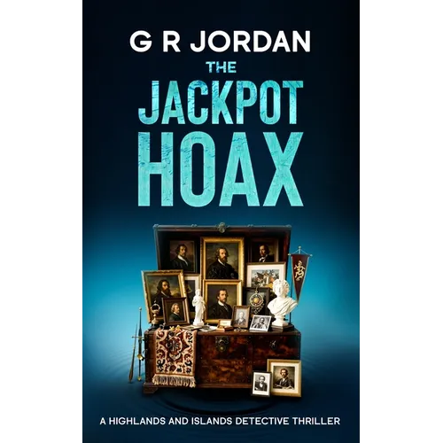 The Jackpot Hoax: A Highlands and Islands Detective Thriller - Paperback