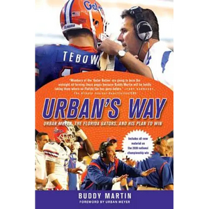 Urban's Way: Urban Meyer, the Florida Gators, and His Plan to Win - Paperback
