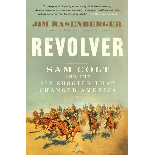 Revolver: Sam Colt and the Six-Shooter That Changed America - Paperback