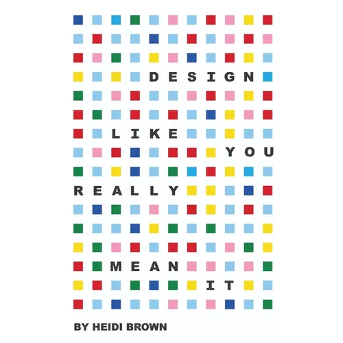 Design Like You Really Mean It - Paperback