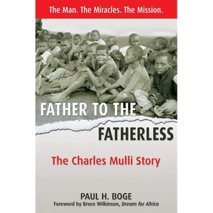 Father to the Fatherless: The Charles Mulli Story - Paperback