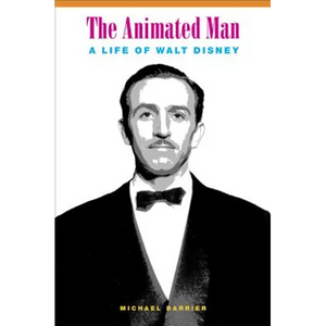 The Animated Man: A Life of Walt Disney - Paperback