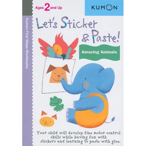 Kumon Let's Sticker & Paste! Amazing Animals - Paperback