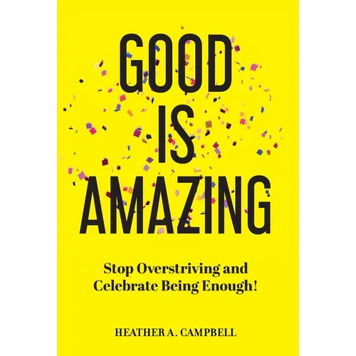 Good Is Amazing - Hardcover
