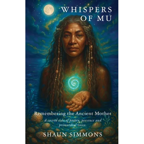 Whispers of Mu: Remembering The Ancient Mother - Paperback